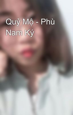 Quỷ Mộ - Phù Nam Ký 