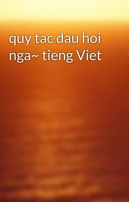 quy tac dau hoi nga~ tieng Viet