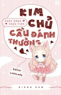 (Quyển 1)[Mau Xuyên] Phát sóng trực tiếp: Kim chủ, cầu đánh thưởng!