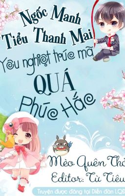 [QUYỂN 2] TIỂU THANH MAI NGỐC NGHẾCH: TRÚC MÃ YÊU NGHIỆT QUÁ PHÚC HẮC  [ Drop]