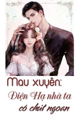 [Quyển 3]|Edit - Mau Xuyên| Điện Hạ nhà ta có chút ngoan - Vân Cửu Từ