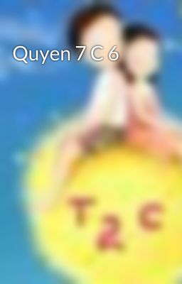 Quyen 7 C 6