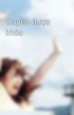 Quyền được khóc