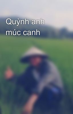 Quỳnh anh múc canh