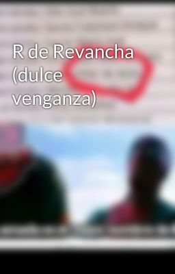 R de Revancha (dulce venganza) 