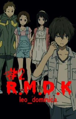 R.M.D.K #2 [END]