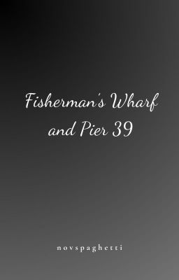 [R18 | FAKENUT] Fisherman's Wharf and Pier 39