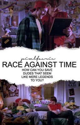 Race Against Time || Bill & Ted