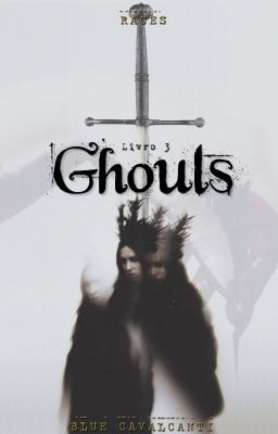 Races - Livro 3: Ghouls (Concluído)