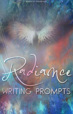 Radiance Writing Prompts