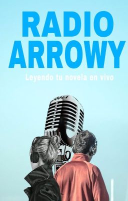 Radio Arrowy // 6pm Hora Perú// Leemos tus novelas en VIVO