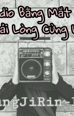 Radio Bằng Mắt - Trải Lòng Cùng Le