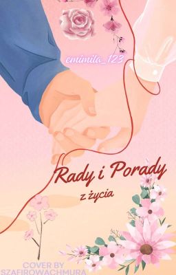 Rady i porady z życia