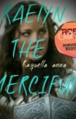  RAELYN THE MERCIFUL - ROSE GOLD AWARDS #wattys2017