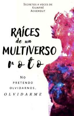 Raíces de un Multiverso roto