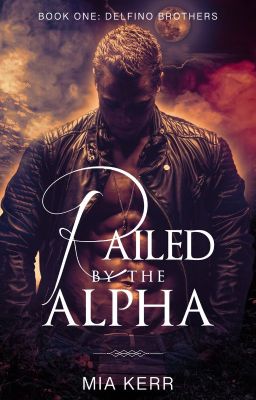 Railed By The Alpha