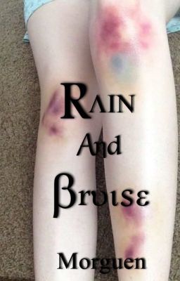 ® Rain And Bruise