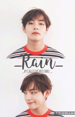 Rain|| Kim Taehyung (on-going)