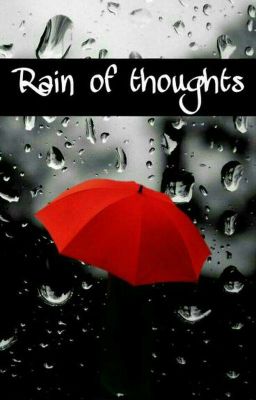 Rain of thoughts