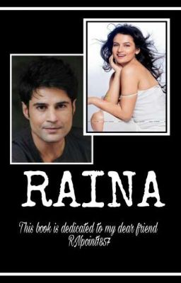 RAINA : AN INCOMPLETE LOVE STORY