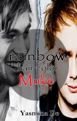 rainbow hair color \\ muke clemmings (short story)✔