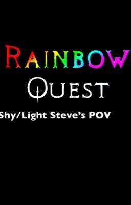 Rainbow Quest || Light/Shy Steve's Pov