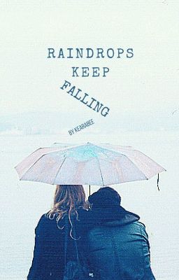 Raindrops Keep Falling (Valoki College AU)