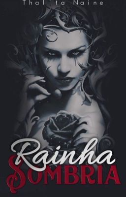 Rainha Sombria - A Ordem da Rosa #2 