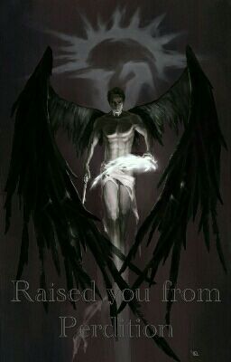 Raised You from Perdition