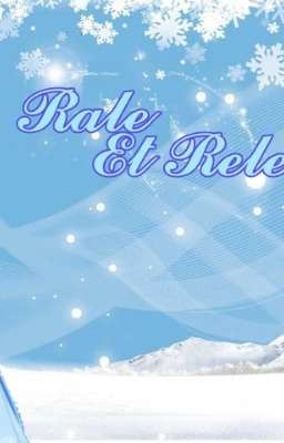 ☃︎ Rale et Rele ☃︎