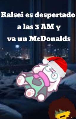 Ralsei es despertado a las 4 AM Y va a un McDonalds