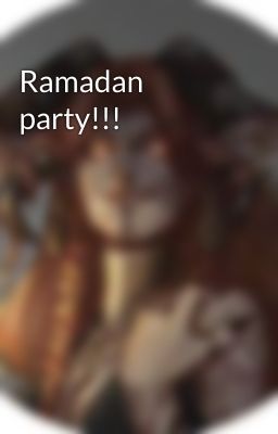 Ramadan party!!!