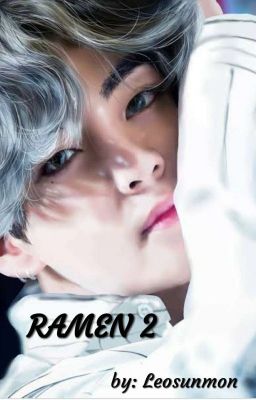 Ramen 2 || Kim Taehyung ||