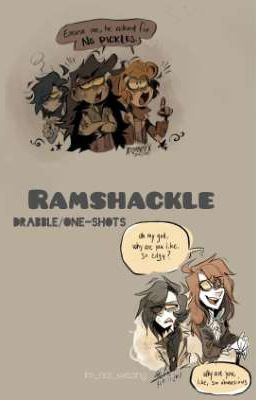 Ramshackle drabble/one-shoty itd.