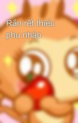 Rắn rết thiếu phu nhân