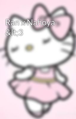 Ran x Nahoya <3