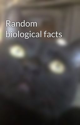 Random biological facts