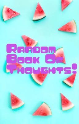 Random Book of Thoughts!