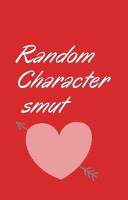 Random Character smut