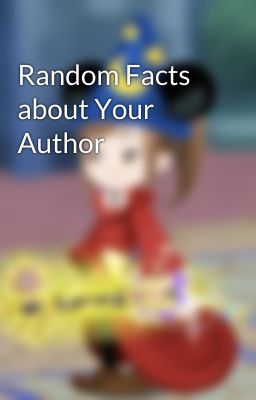 Random Facts about Your Author