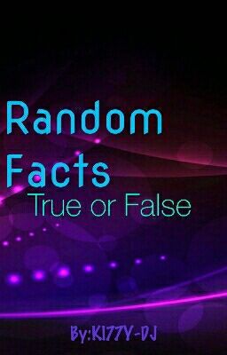 Random Facts (TorF)