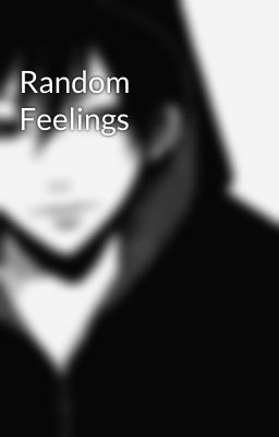 Random Feelings