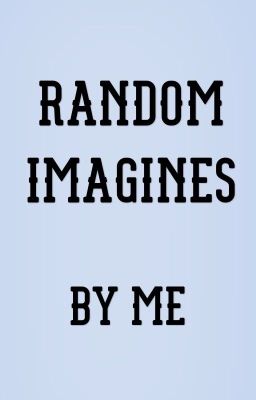 Random Imagines 