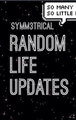 Random Life Updates