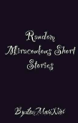 Random Miraculous Short Stories 