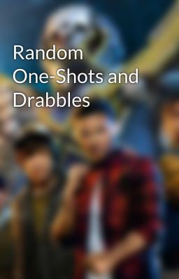 Random One-Shots and Drabbles