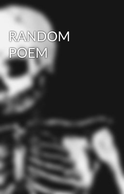 RANDOM POEM