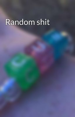 Random shit