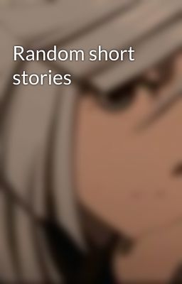 Random short stories 