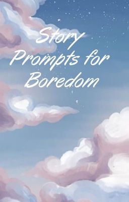 Random Story Prompts for Boredom